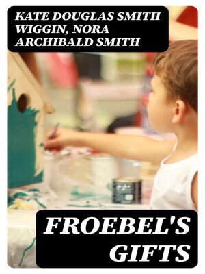 cover image of Froebel's Gifts